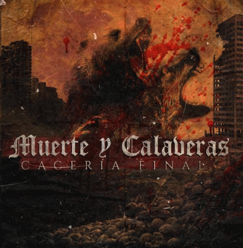 Muerte Y Calaveras : Caceria Final